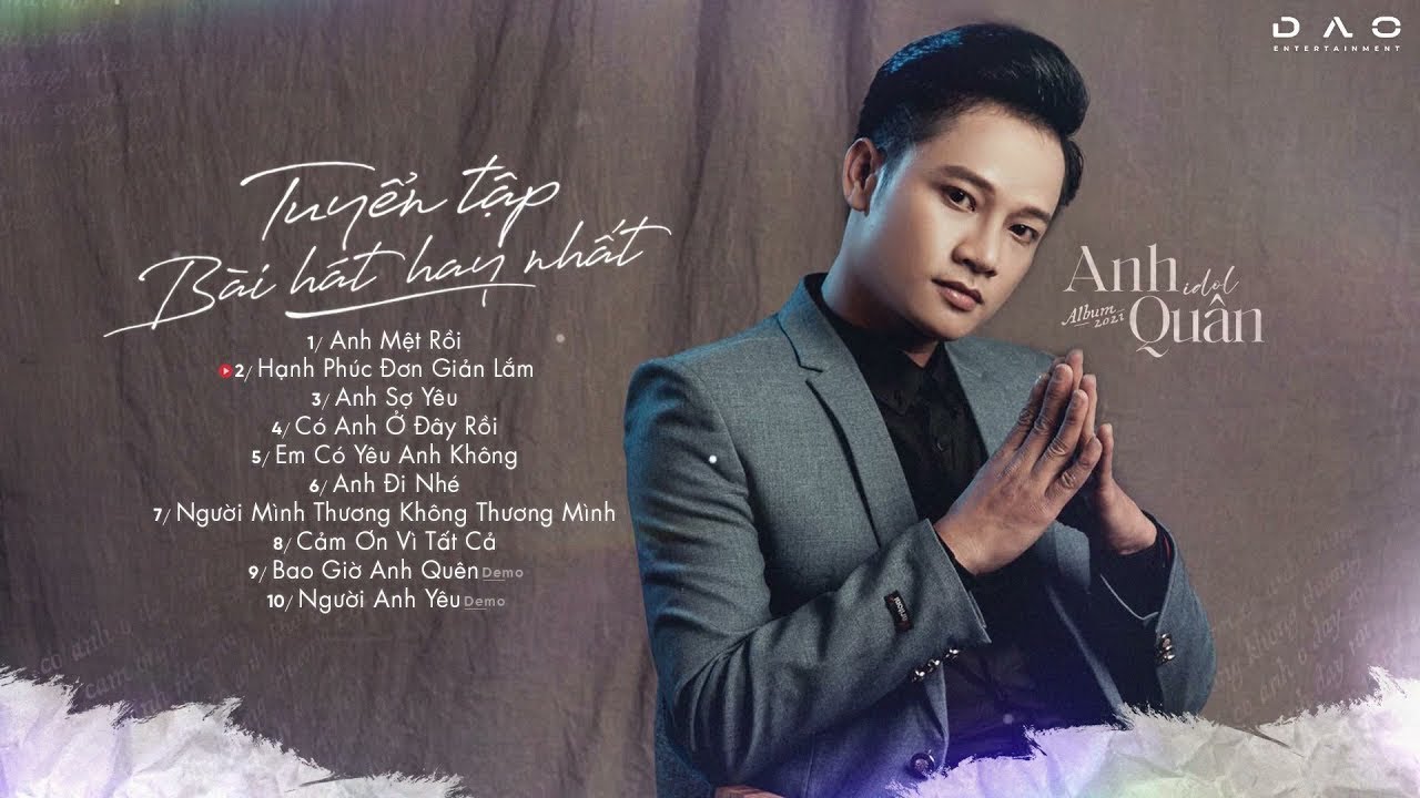 Anh Mệt Rồi, Hạnh Phúc Đơn Giản Lắm - LK Nhạc Trẻ Hay Nhất Của Anh Quân Idol