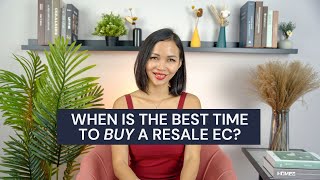 When is the best time to buy a Resale EC?