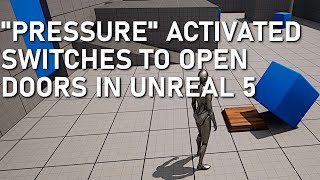 Using "Pressure Activated" Switches To Trigger Events In Unreal Engine 5