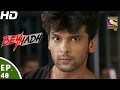 Beyhadh - बेहद - Episode 48 - 15th December, 2016