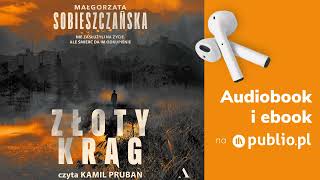 Złoty Krąg. Małgorzata Sobieszczańska. Audiobook PL [Kryminał]