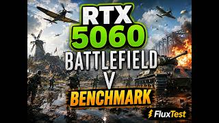 Battlefield V RTX 5060 Performance Test | Can It Handle Ultra