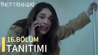 İnci Taneleri 16.Bölüm Fragmanı | Baba Beni Kurtar !