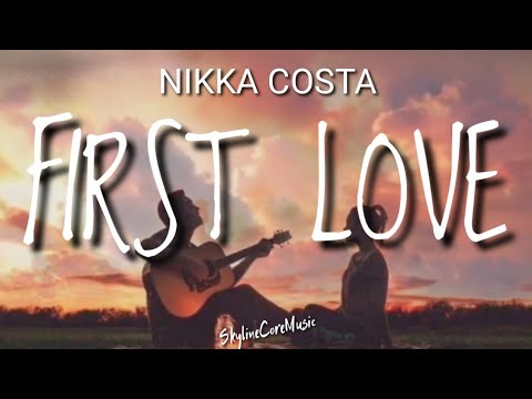 First love nikka costa lyrics