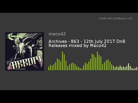 Archives - 863 - 12th July 2017 DnB Releases mixed by Maco42 - YouTube maco sharp
