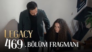 Emanet 469.  Fragmanı | Legacy Episode 469 Promo Resimi