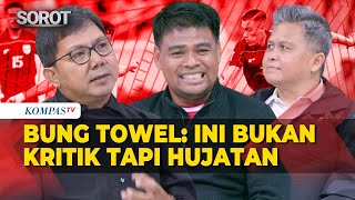 Blak-blakan! Bung Towel Geram Pemain Timnas Yakob hingga Klok Dihujat Usai Kalah Lawan Arab Saudi