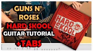 Hard Skool - Guns N' Roses (Guitar Tutorial +TABS - NEW SONG)