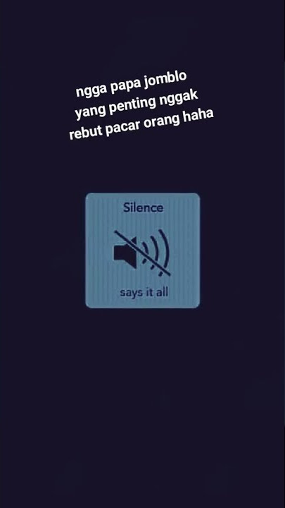 STORY WA NGGA PAPA JOMBLO YANG PENTING GAK REBUT PACAR ORANG HAHA