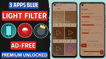 Top 3 Free Blue Light Filter Apps For Android