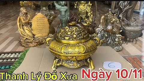 Thanh Lý Đồ Xưa Cũ . Ngày 10/11 #độclạcầnthơ #doco 