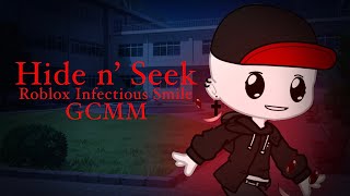 || Hide and Seek || Roblox Infectious Smile Game || GCMM || Guest_Prixx || (Read description) ||