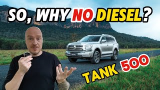 WHY NO Diesel or V6 GWM Tank 500 for Australia?