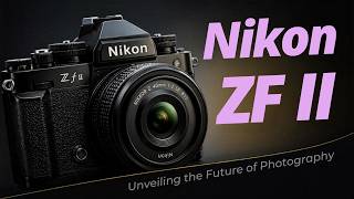 Nikon Zf II Update — What Nikon Just Quietly Revealed