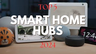 Top 5 Smart Home Hubs of 2024: The Ultimate Showdown