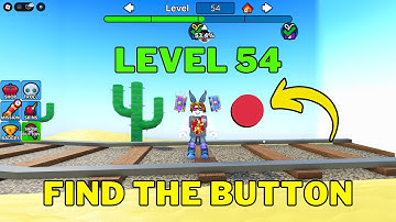 How To Complete Roblox Find The Button Level 54 | World 1