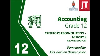 Accounting - Gr 12 - (2) Reconciliation: Creditor's Reconciliation Activity 2