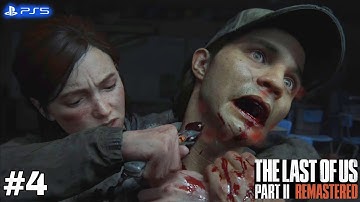 The Last Of Us 2 Remastered Gameplay Walkthrough Part 4 [PS5] - No Commentary
