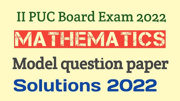 2nd PUC Maths Model Question Paper solution 2022