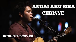 CHRISYE - ANDAI AKU BISA (LIVE) ACOUSTIC COVER BY IBRANI PANDEAN