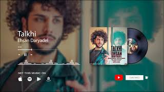 Ehsan Daryadel - Talkhi | OFFICIAL TRACK Resimi