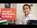 Top 5 Youngest PhD Holders In History