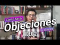 Cómo hacer Objeciones. Video 2