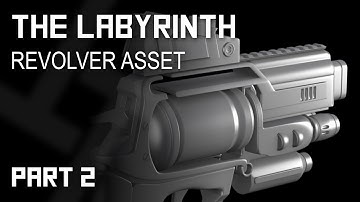 The Labyrinth - Revolver Asset Part 2: Building the High Poly Model