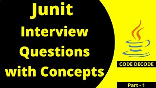 Junit testing Interview Questions & Answers with tutorial in Spring boot Java | Code Decode |Part -1