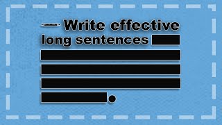 6 Examples of Effective Long Sentences | How to Write Long Sentences