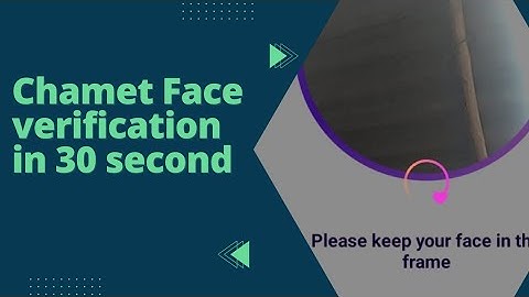 How to do face verification in chamet application #chametfaceverification