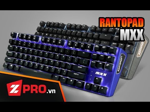ZPRO.VN – Bàn phím cơ Rantopad MXX: Siêu phẩm trong tầm giá 1 triệu