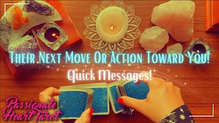 ✨💖 Their Next Move Or Action Toward You! ✧ All 12 Signs ✧ Quick Messages 💖✨