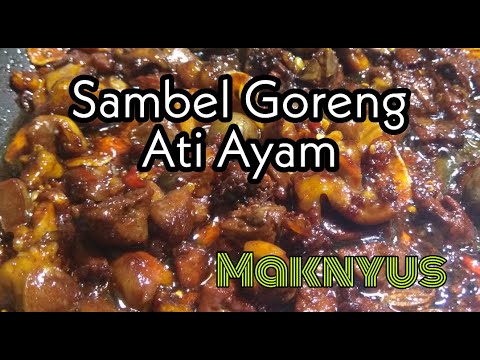 RESEP SAMBAL GORENG ATI AYAM ENAK DAN MUDAH