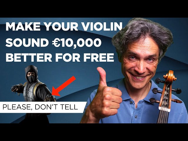 Make Your Violin Sound €10000 More Expensive, For FREE class=