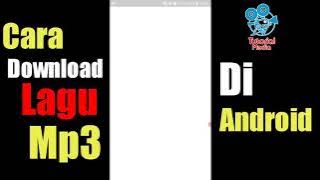 Cara Download Lagu Mp3 Gratis di Android
