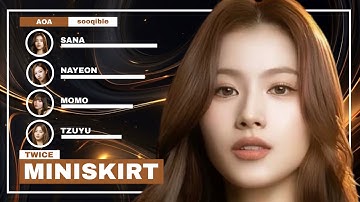 How Would TWICE sing ‘Miniskirt’ by AOA
