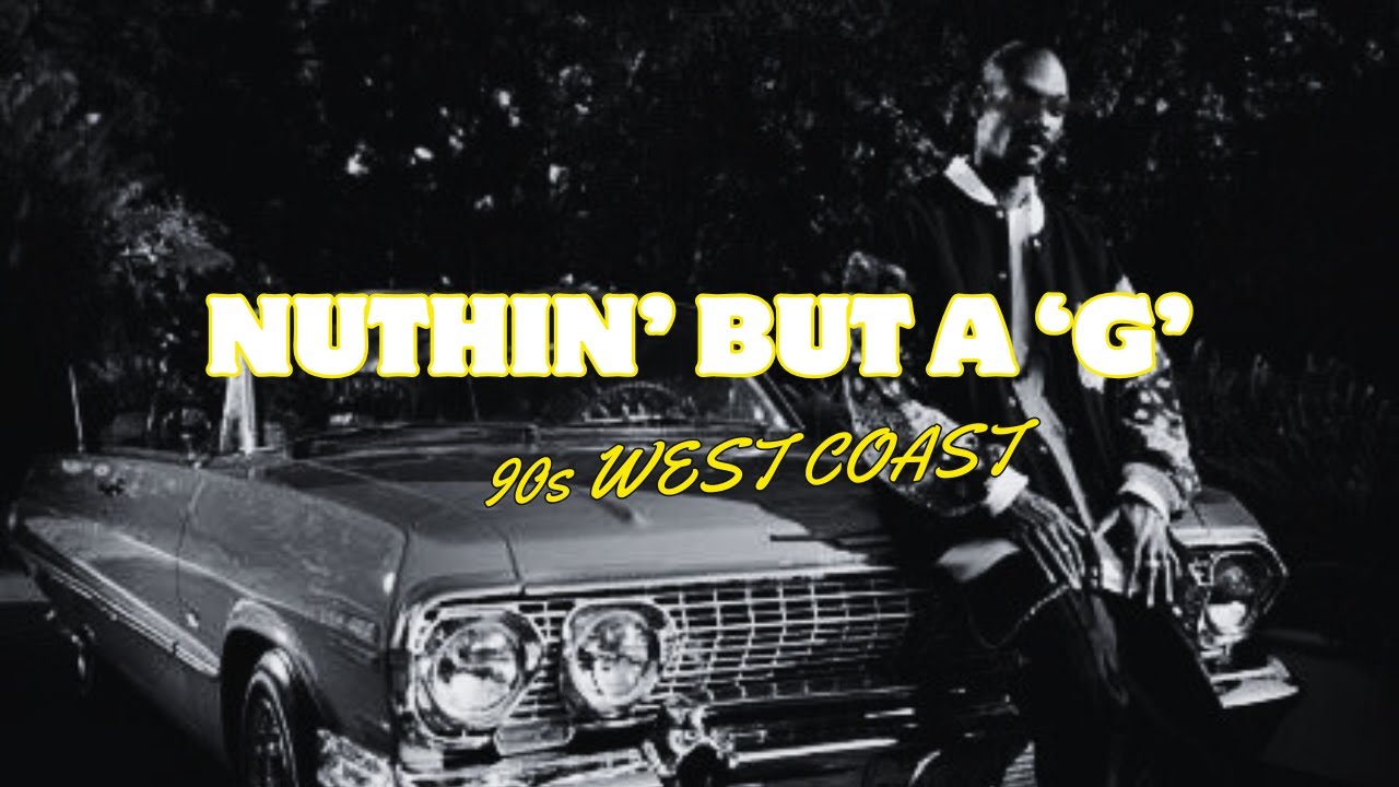 Nuthin' But a 'G' | West Coast Hip Hop | G Funk | Old School