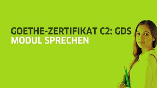 Goethe-Zertifikat C2: Modul Sprechen