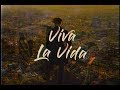 [Vietsub+Lyrics] Viva La Vida - Coldplay
