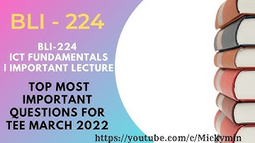BLI - 224 , Top Important Questions for Term End Examination March 2022 | Most Expected Questions