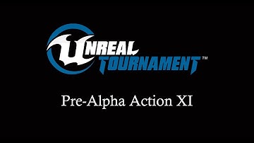 Unreal Tournament 4 - Pre-Alpha Action XI