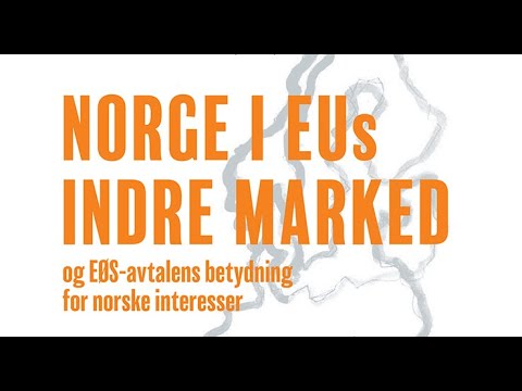 Norge i EUs indre marked og EØS-avtalens betydning for norske interesser