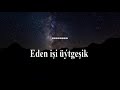Nurmuhammet Meredow - Ejem (Karaoke) Mp3 Song