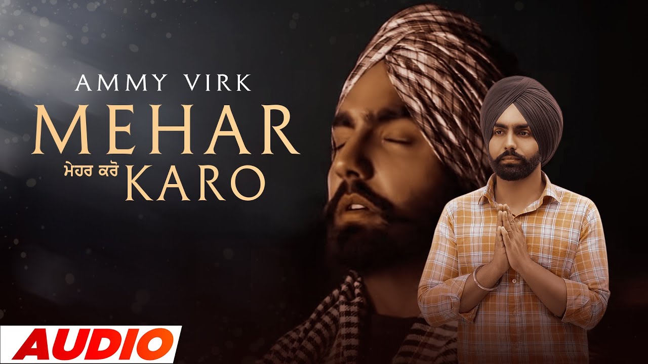 Mehar Karo (Full Audio) | Ammy Virk | Nachhatar Gill | Latest Punjabi Songs 2022 | Speed Records