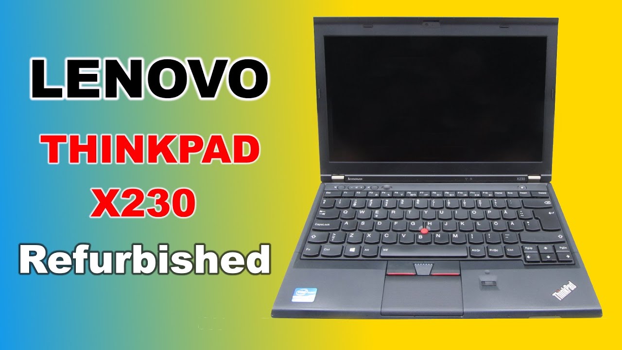 Lenovo ThinkPad X230 Unboxing A class Refurbished