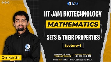 IIT JAM Biotechnology Mathematics 2026: Sets and their Properties Top Lecture!