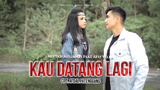 Slow Rock 2023 - Kau Datang Lagi - Miftah Aulianti ft Afif Villa (Official Music Video)