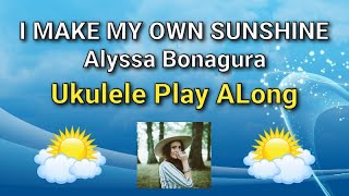 I Make My Own Sunshine  - Ukulele Play Along - Alyssa Bonagura