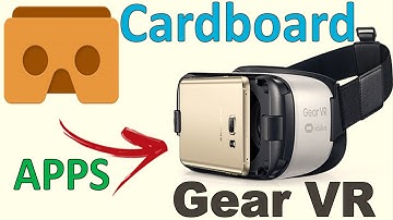 USE GOOGLE CARDBOARD APPS ON GEAR VR! [NO ROOT]